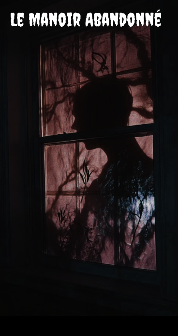 Le Manoir Abandonné
